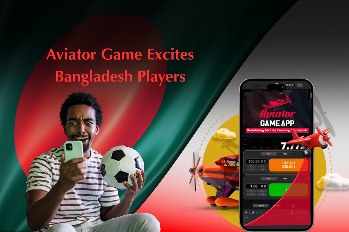 Aviator Game Excites Bangladesh Players